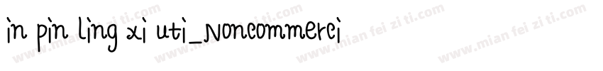 in pin ling xi uti_Noncommercial字体转换